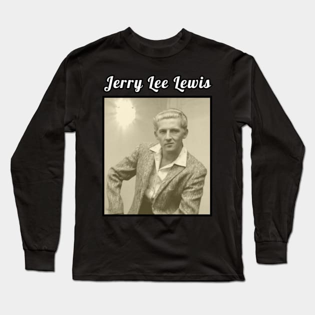 Jerry Lee Lewis / 1935 Long Sleeve T-Shirt by DirtyChais